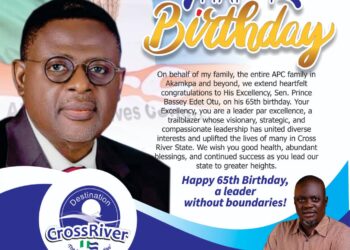 Akposi felicitates Governor Otu on 65th birthday, commends leadership strides and vision for economic growth