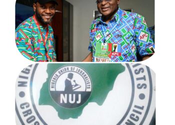 NUJ Hails Former Cross River Guber Candidate on Emergence as APC Deputy National Treasurer